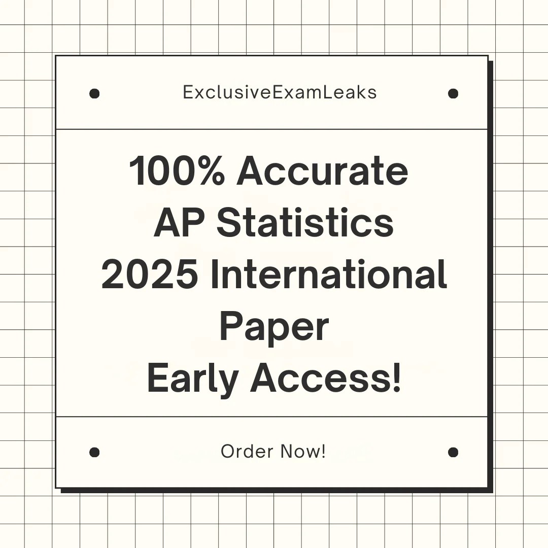 AP Statistics 2025 International MCQ & FRQ Leaks – Exclusive Exam Leaks