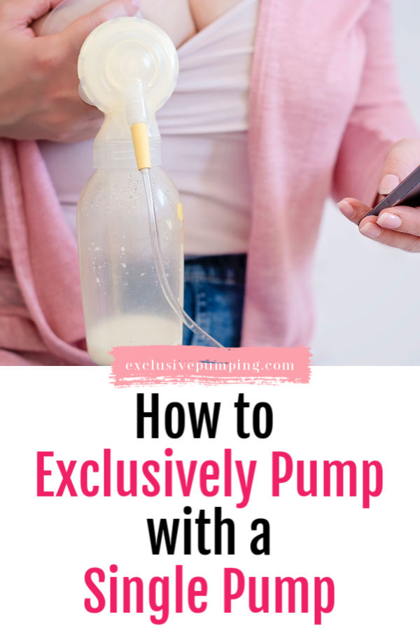 Exclusively Pumping with a Single Breast Pump Exclusive Pumping
