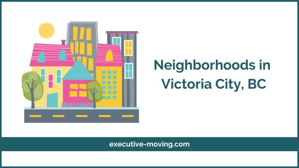 Moving to Victoria, BC An Ultimate Guide Executive Moving Concierge