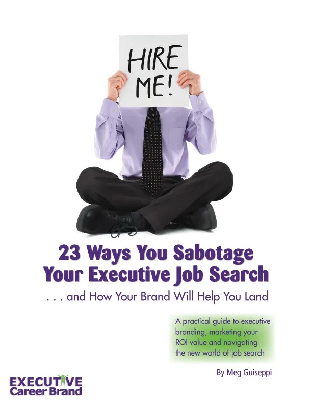 Guide for Today's Executive Job Search Executive Career Brand™