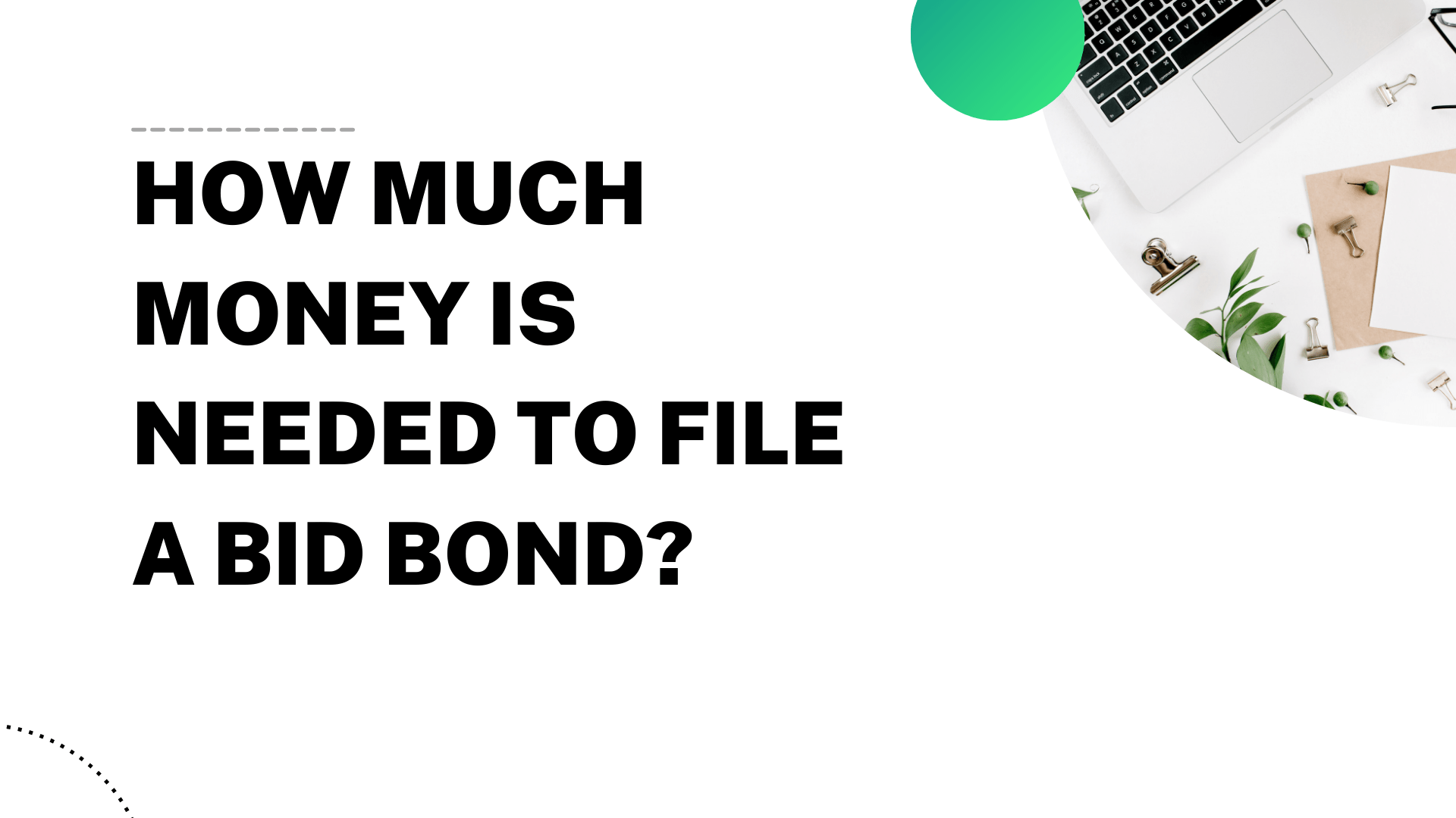 How Much Money Is Needed To File a Bid Bond?