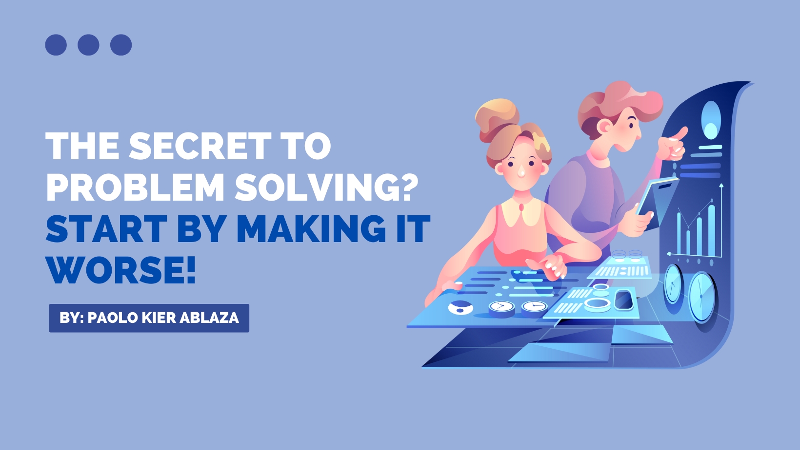 The Secret to Problem Solving? Start by Making It Worse! ExeQserve