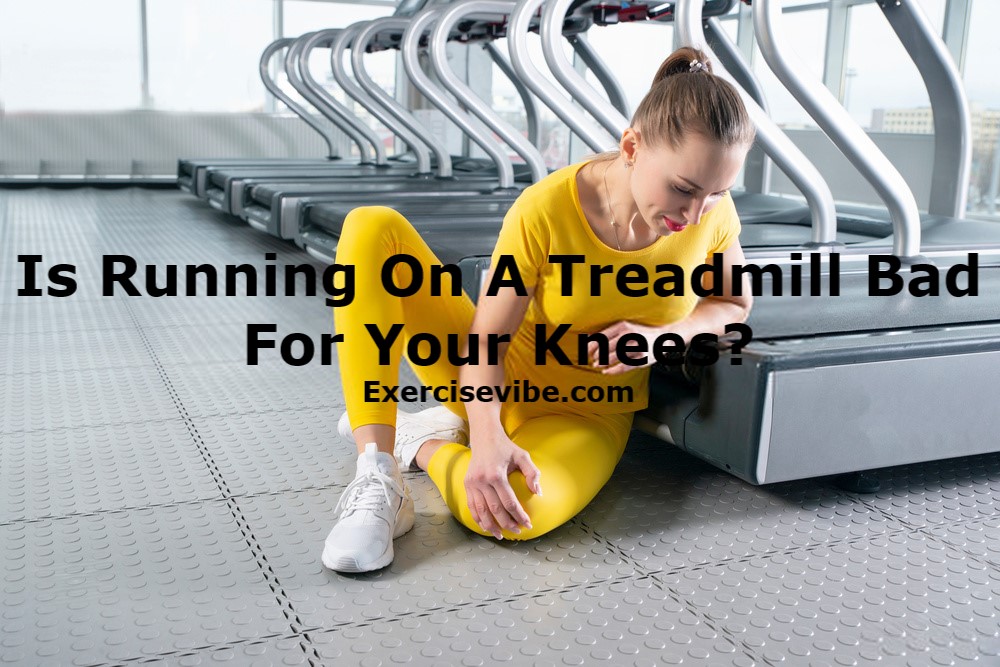 Is Running On A Treadmill Bad For Your Knees?