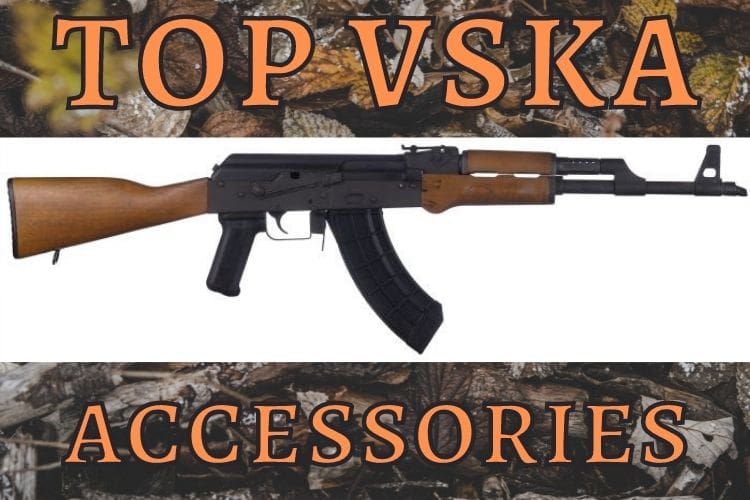Century Arms VSKA Accessories Top 2023 Picks