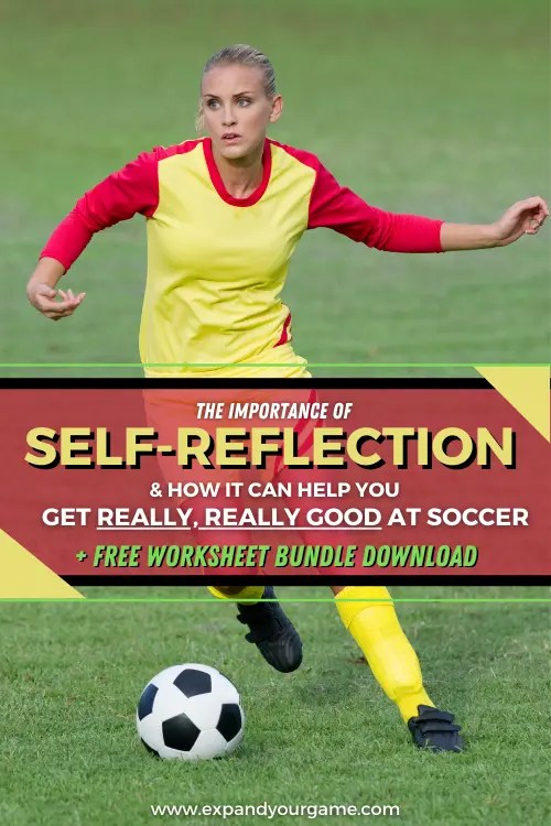 How SelfReflection in Soccer Can Help you Get REALLY, REALLY Good