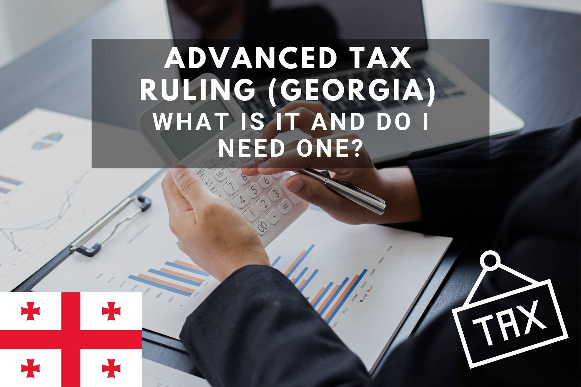 Advanced Tax Ruling What Is It And Do I Need One