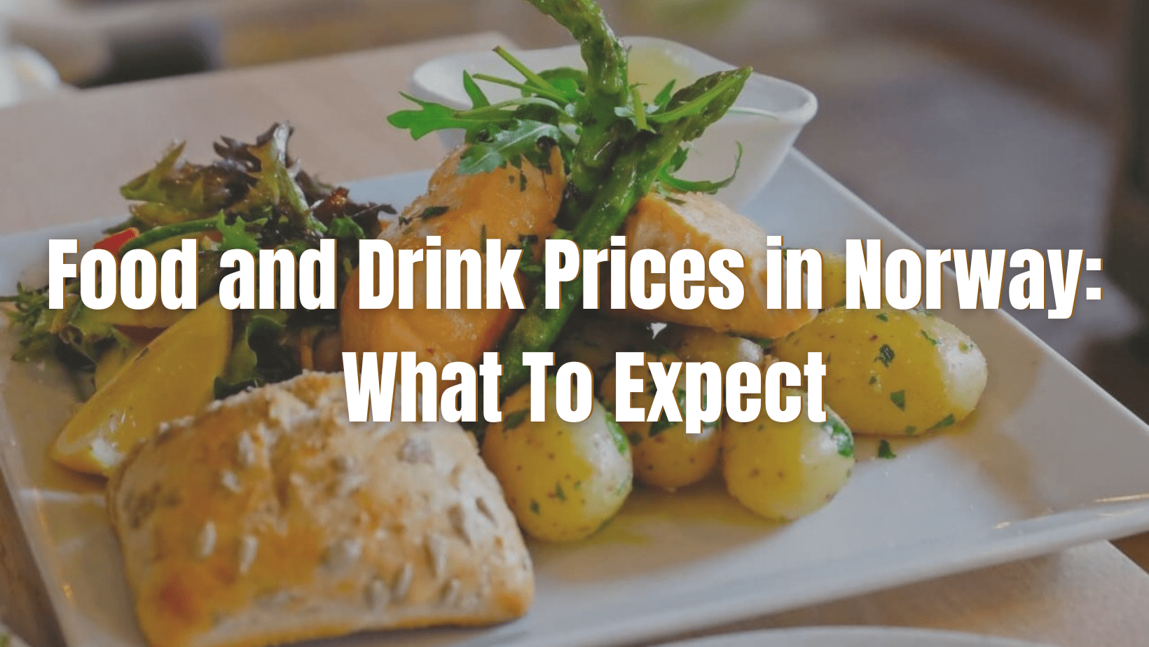 Food and Drink Prices in Norway What To Expect