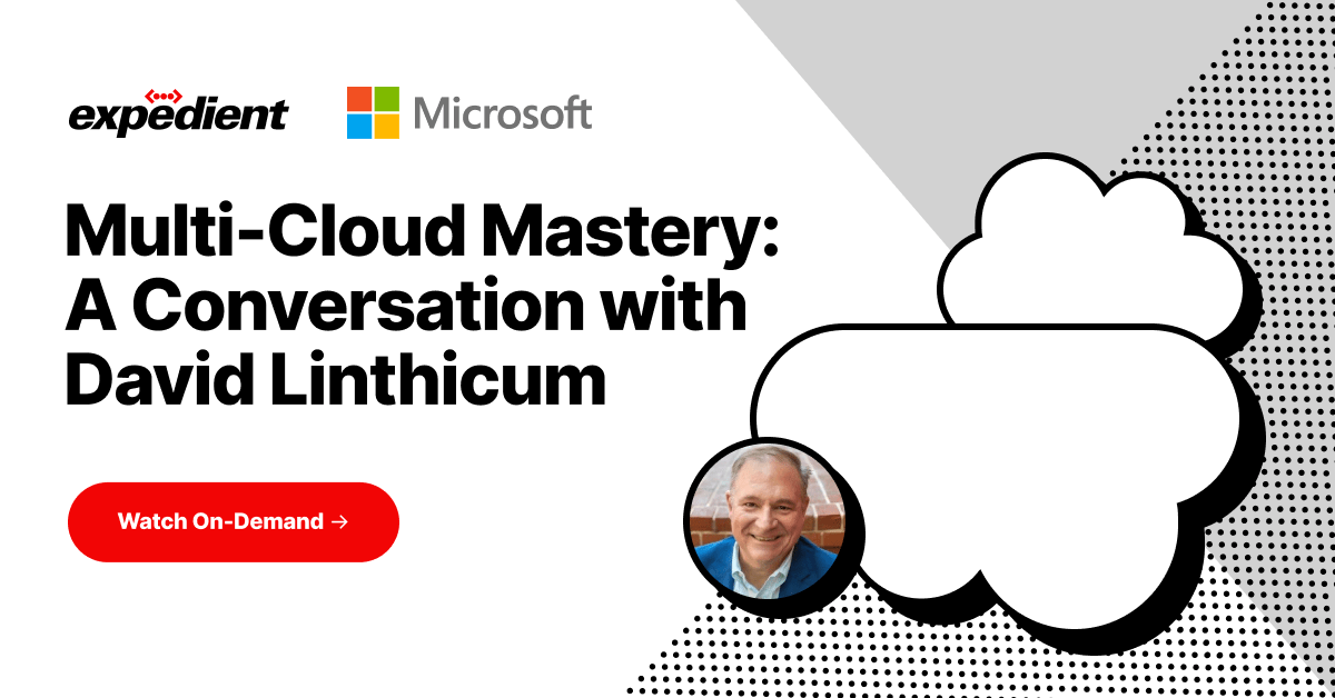 MultiCloud Mastery A Conversation with David Linthicum Expedient