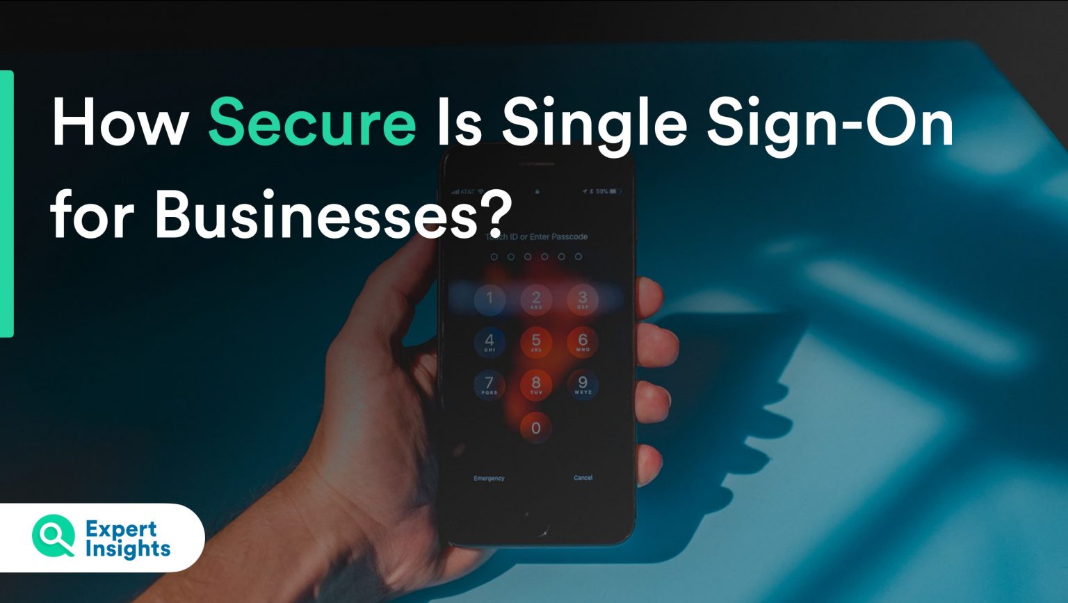 How Secure Is Single SignOn (SSO) For Businesses? Expert Insights