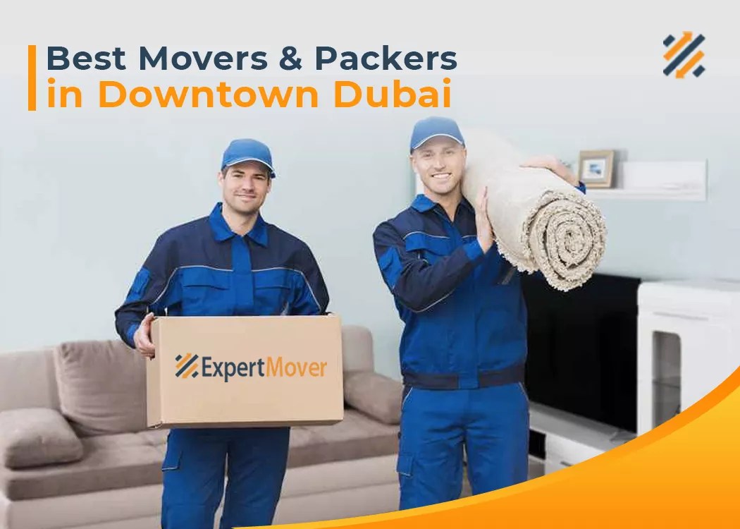 Best Movers and Packers in Downtown Dubai