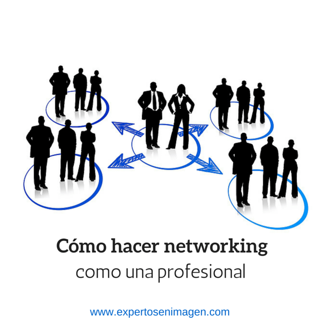 Cómo hacer networking EXPERTOS EN IMAGEN
