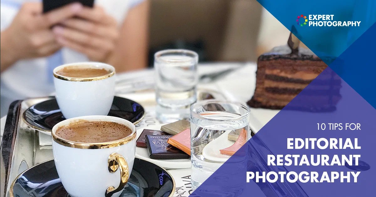 10 Tips for Getting Started With Editorial Restaurant Photography