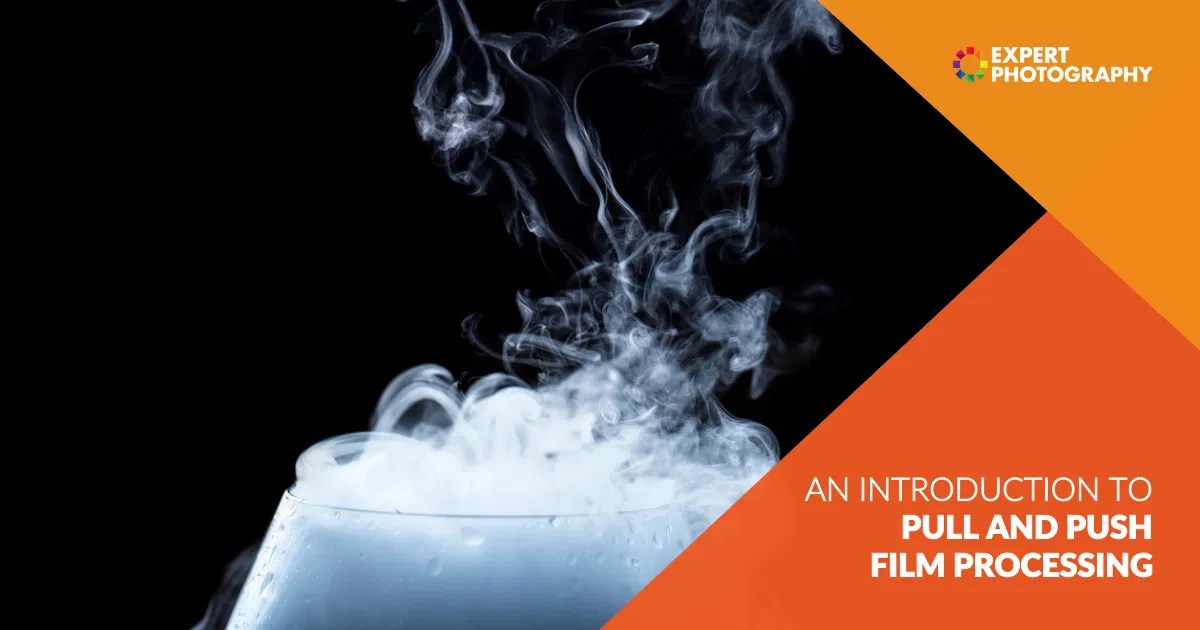 An Introduction to Pull and Push Film Processing