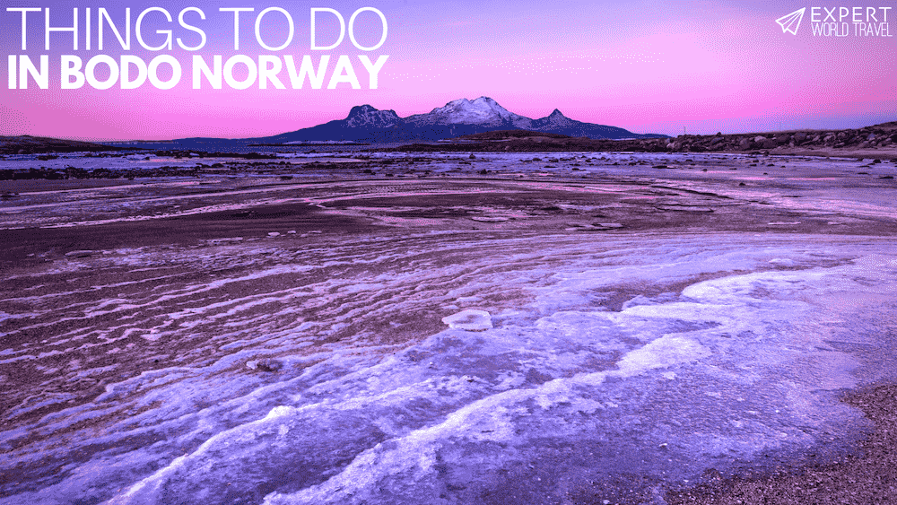 Things To Do In Bodo Norway ⋆ Expert World Travel