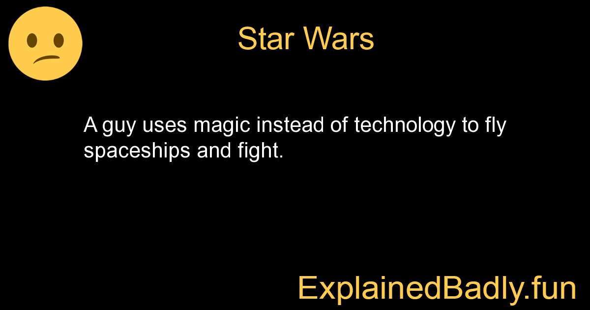 Explained Badly Star Wars