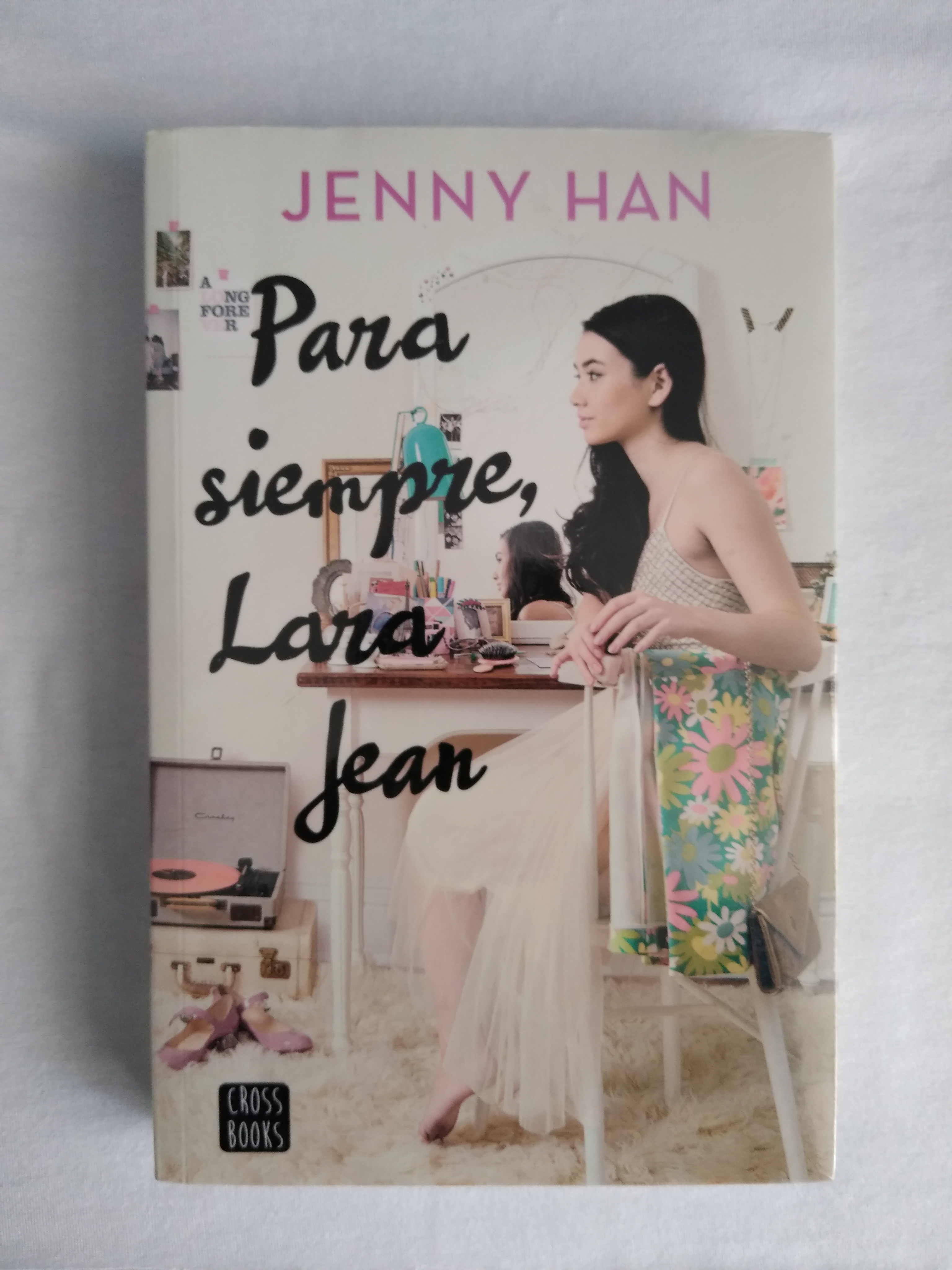 Para siempre, Lara Jean Jenny Han Exploradores Libros y más