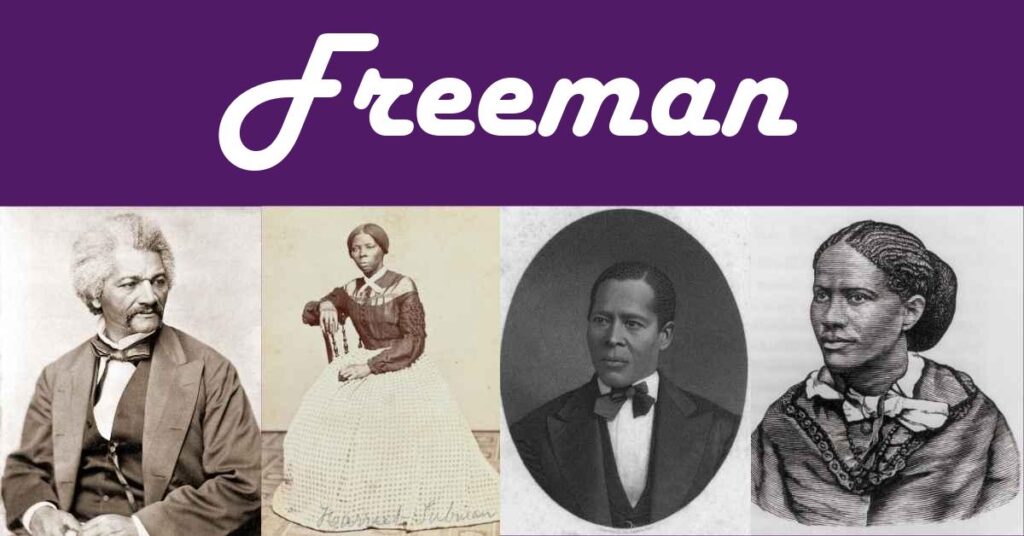 Freeman As An African American Last Name Explore Black Heritage