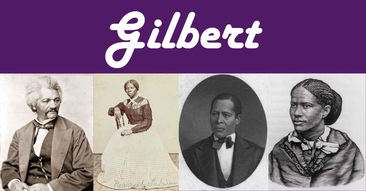 Gilbert As An African American Last Name Explore Black Heritage