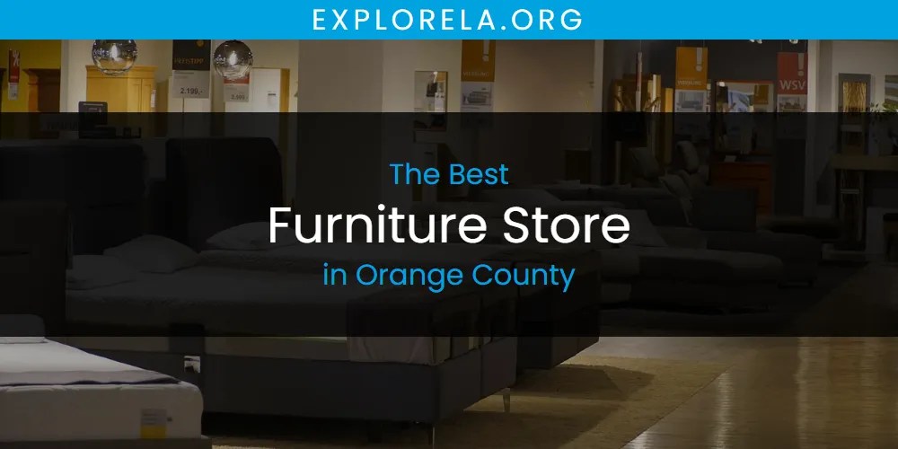 The TopRated Furniture Store in Orange County for 2025