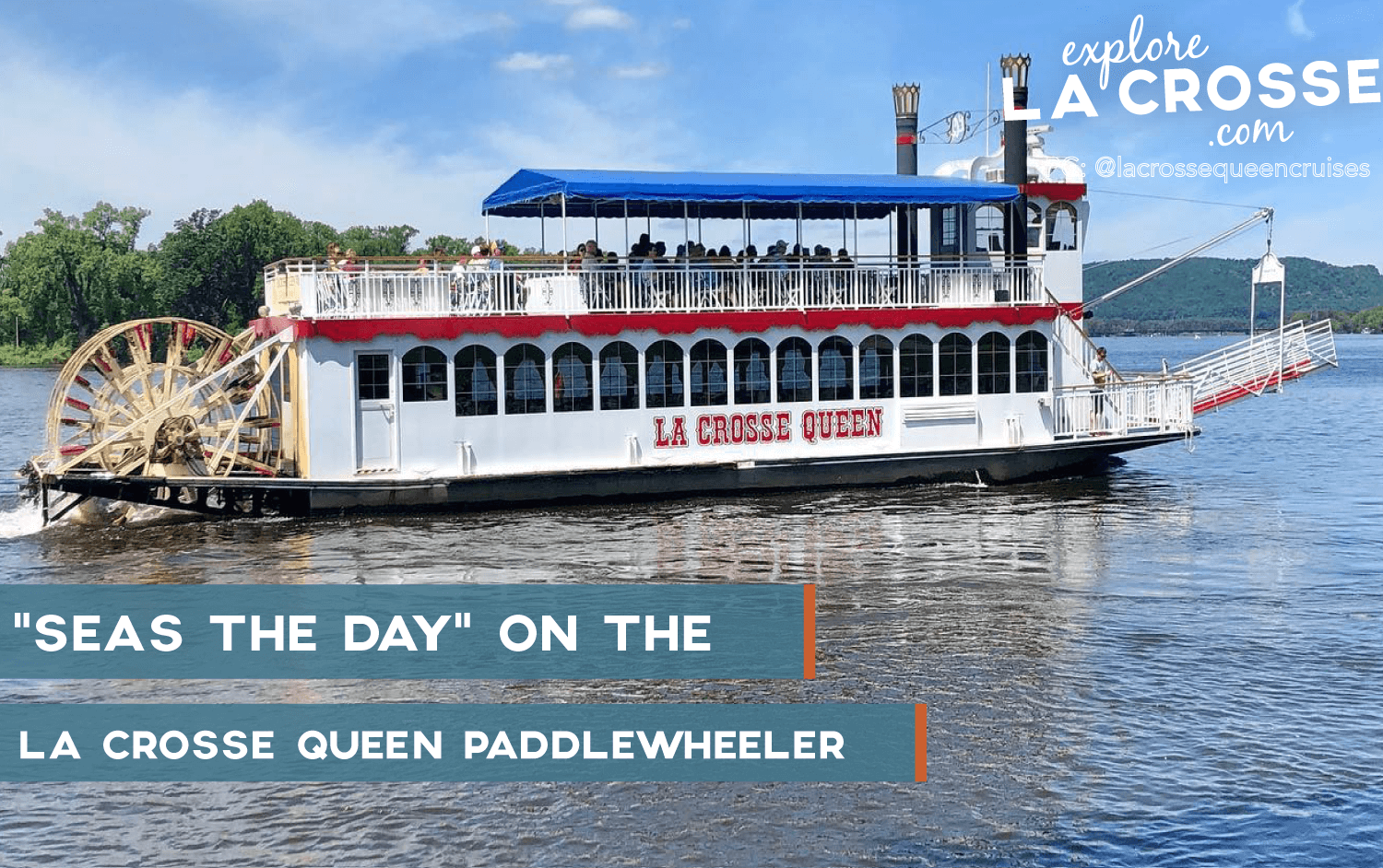 "Seas The Day" On The La Crosse Queen Paddlewheeler ExploreLaCrosse