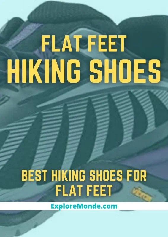 BEST HIKING SHOES FOR FLAT FEET Explore Monde