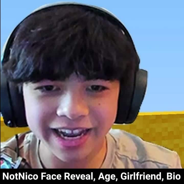 Notnico Face Reveal, Real Name, Age, Girlfriend, Net Worth