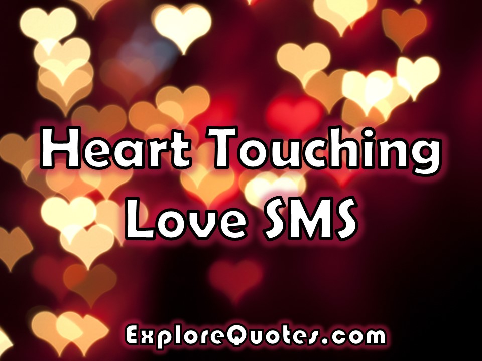 Heart Touching Love SMS, Heart Touching Love Messages For Him And Her