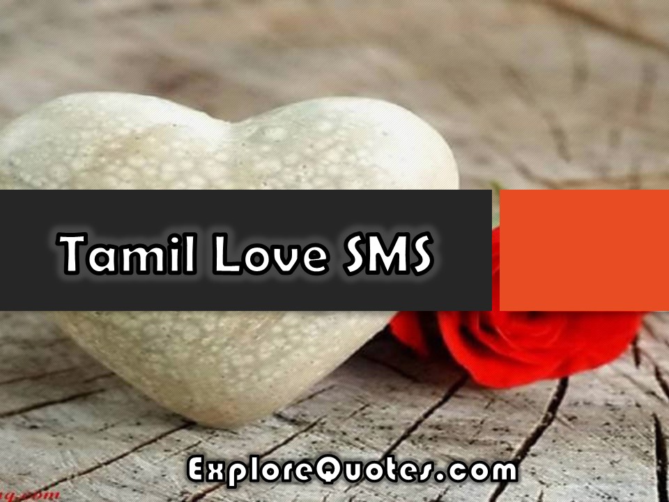 Tamil Love SMS, Tamil Love Messages For Him And Her Explore Quotes