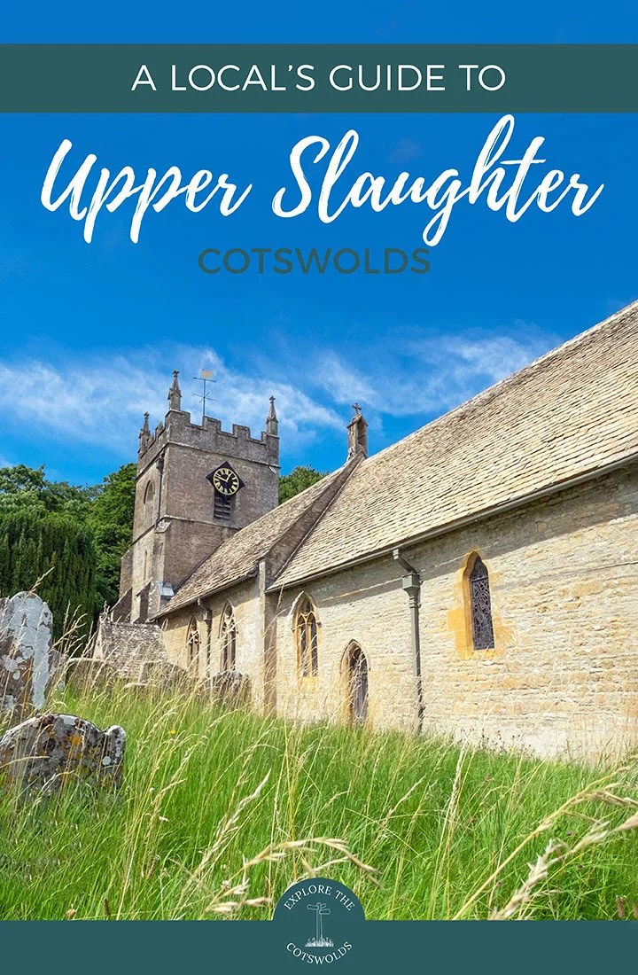 Things to do in Upper Slaughter, Cotswolds A local’s guide