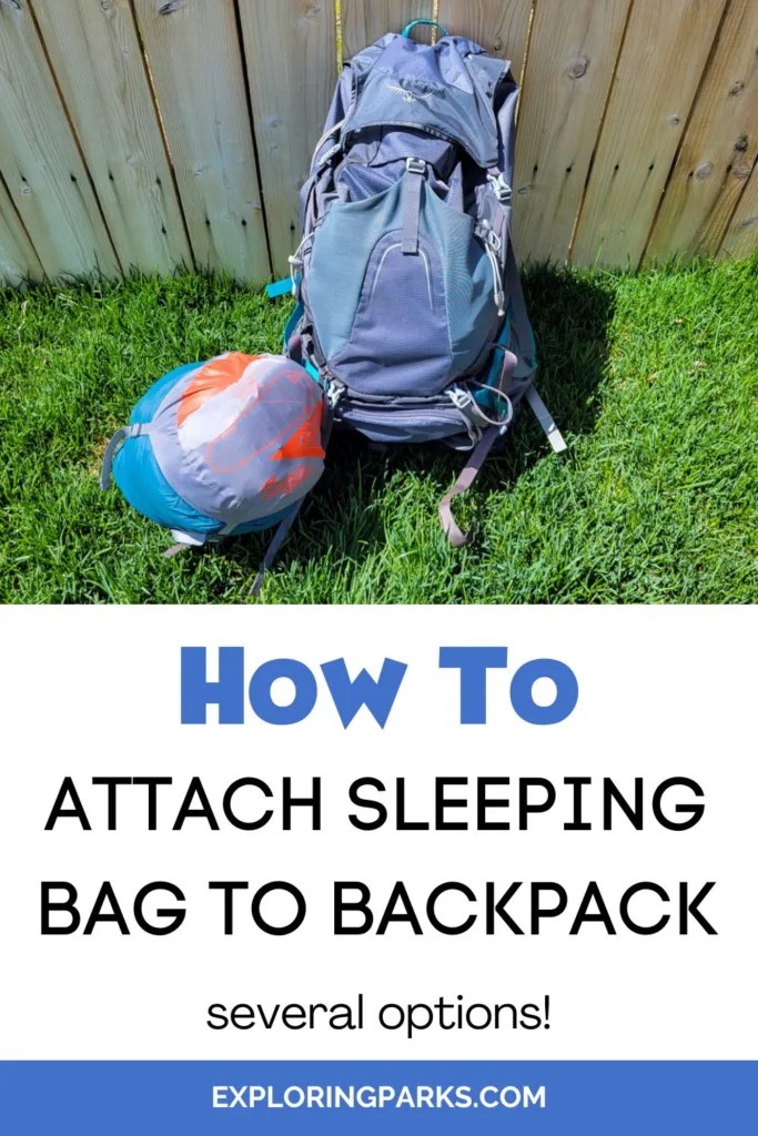 How To Attach Sleeping Bag To Your Backpack (A Guide) Exploring Parks