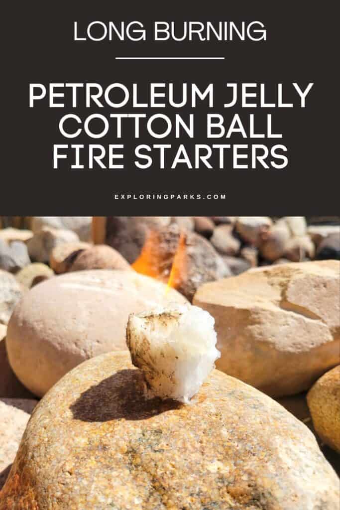 The Best DIY Cotton Ball Fire Starter (Long Burning) Exploring Parks