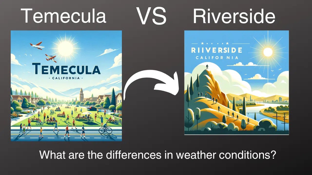 Temecula vs Riverside Weather Greenleaf Real Estate