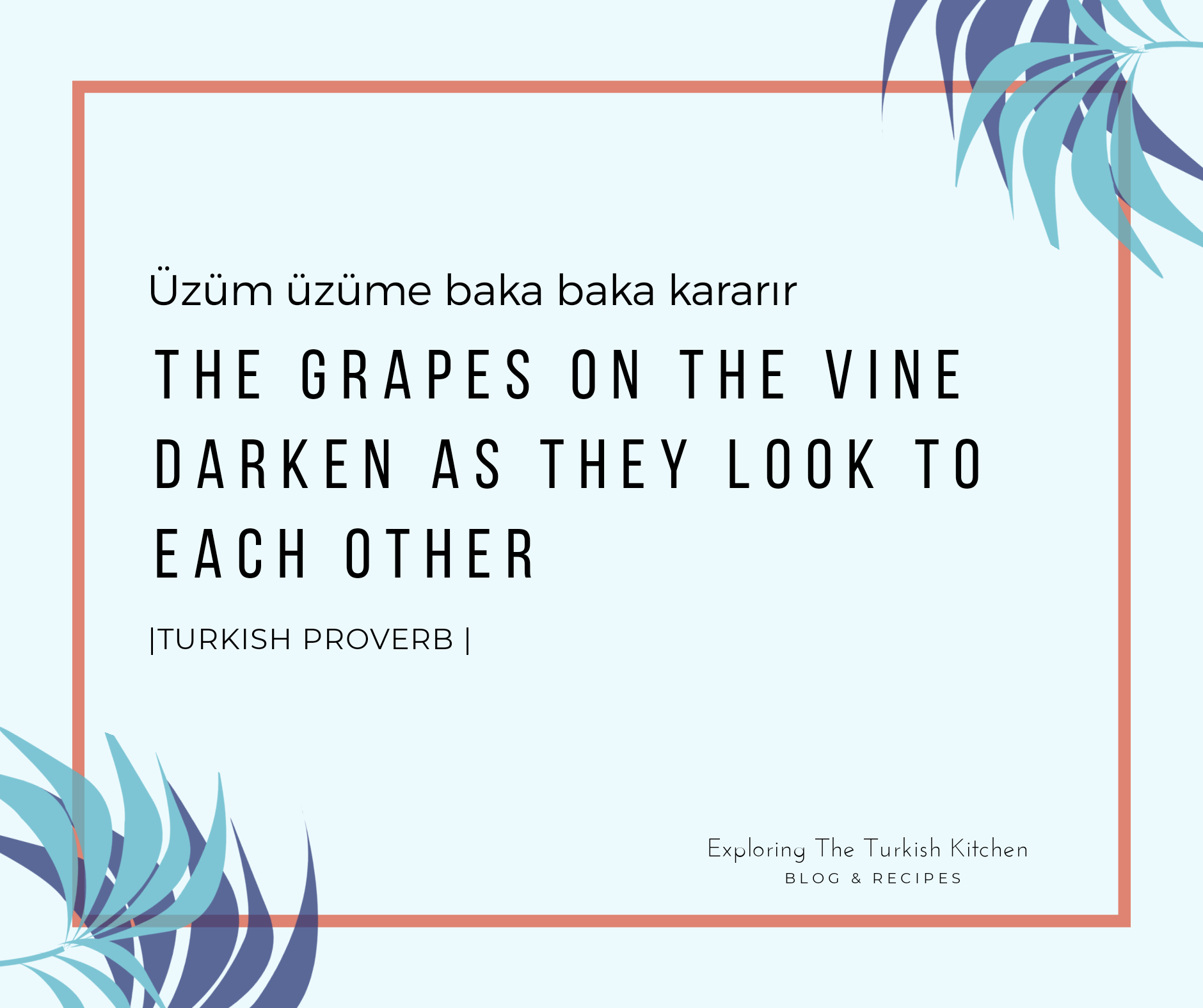 Proverbs To Chew On (12 Turkish Proverbs Related To Food)