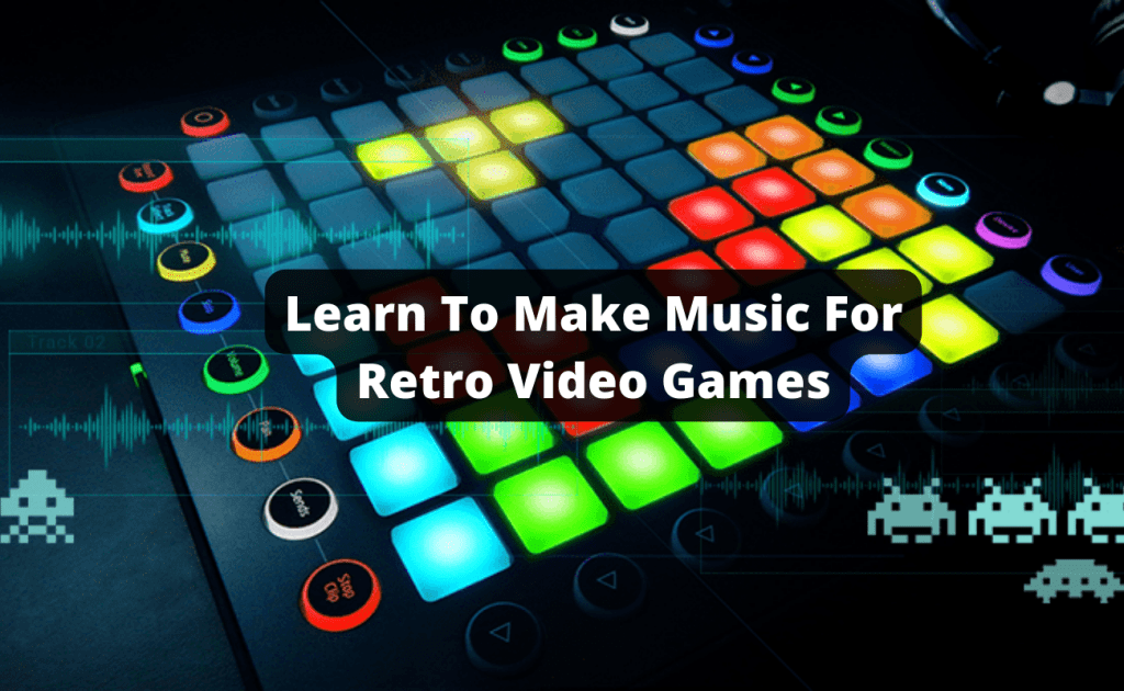 How To Make Retro Video Game Music Explosion Of Fun