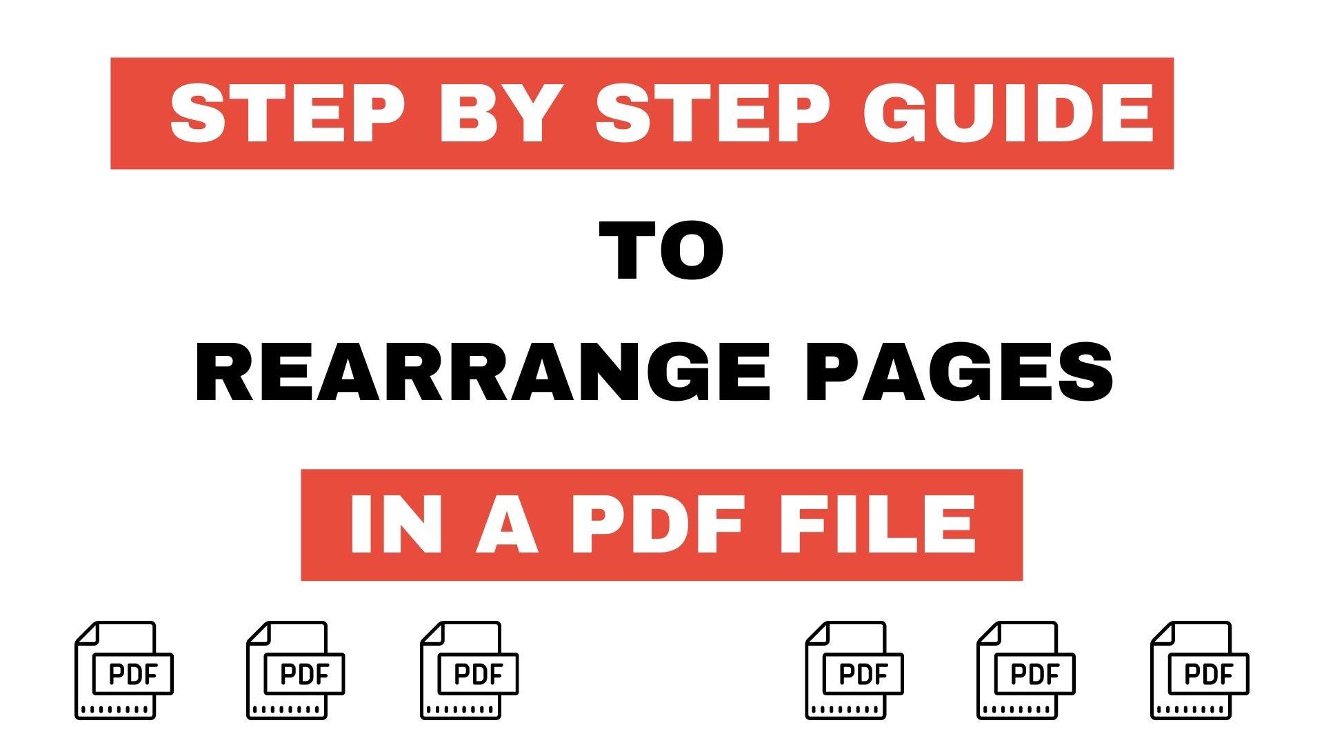 Learn to Rearrange your PDF Pages with this Step by Step Guide