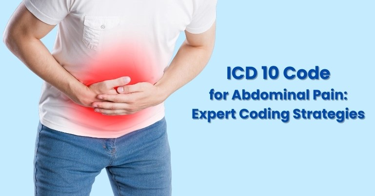 Abdominal Pain ICD-10 Code: R.10.9 for Right Diagnosis