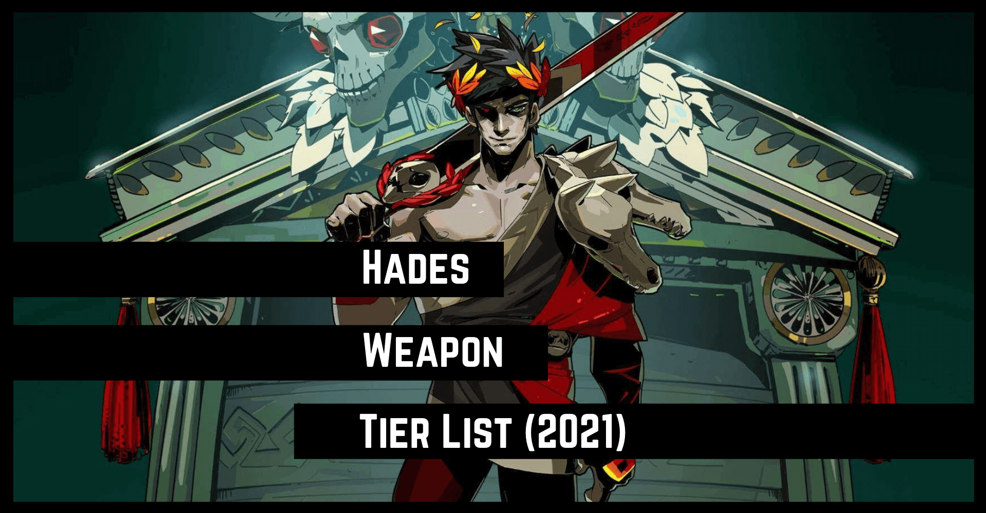 Hades Weapons Tier List All Weapons Ranked [2022]
