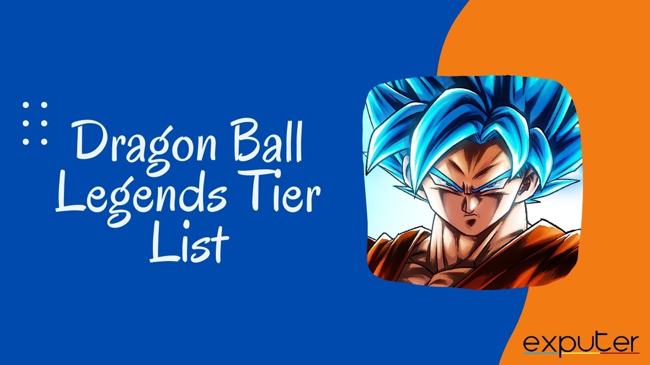 Dragon Ball Legends Tier List All Characters Ranked & Compared