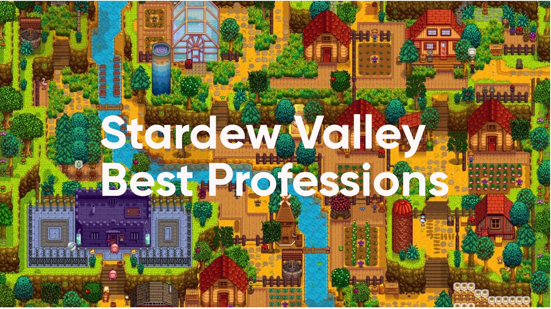 Stardew Valley Best Professions For Profits