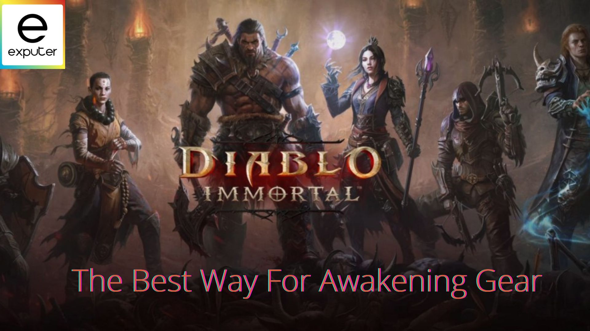 Diablo Immortal Awakening Gear How To Get & Upgrade