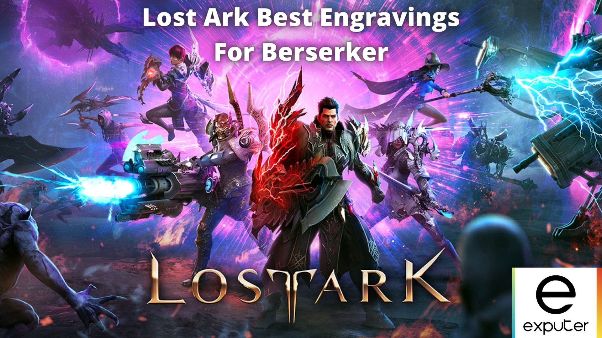 7 BEST Lost Ark Engravings For Berserker Class