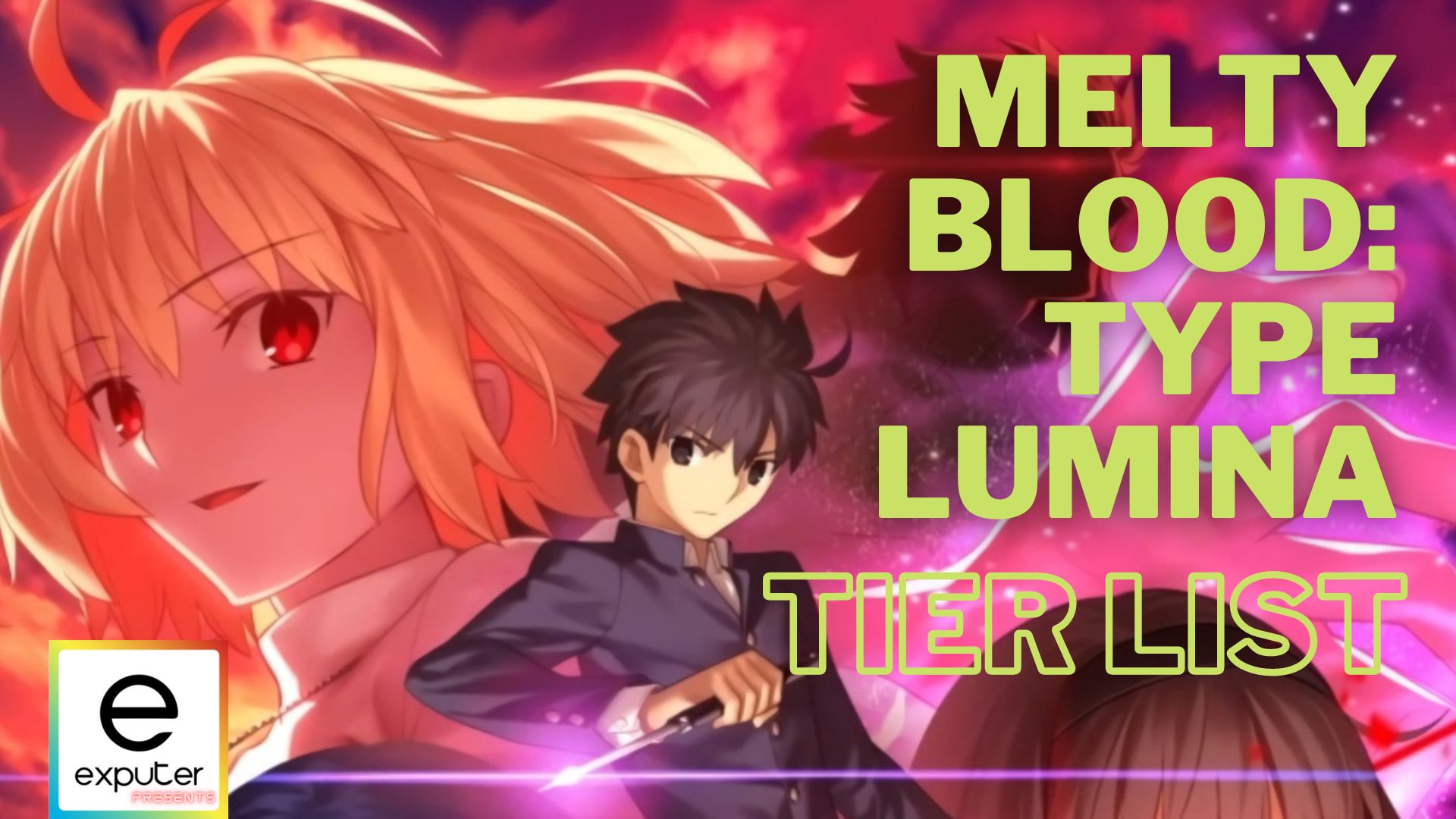 Melty Blood Type Lumina Tier List [August. 2022]
