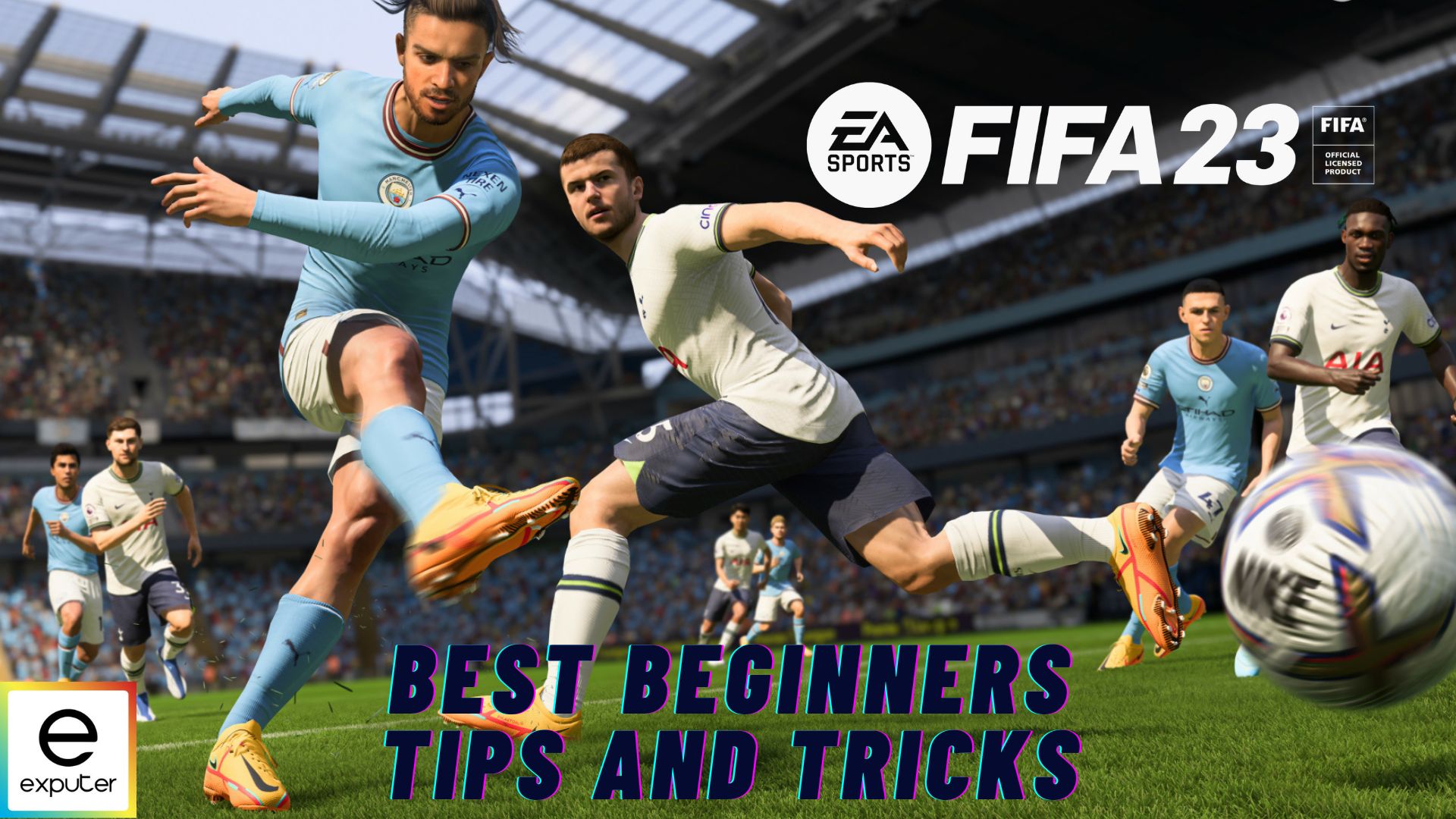 FIFA 23 Our Best Beginners Tips Guide [Full Game]