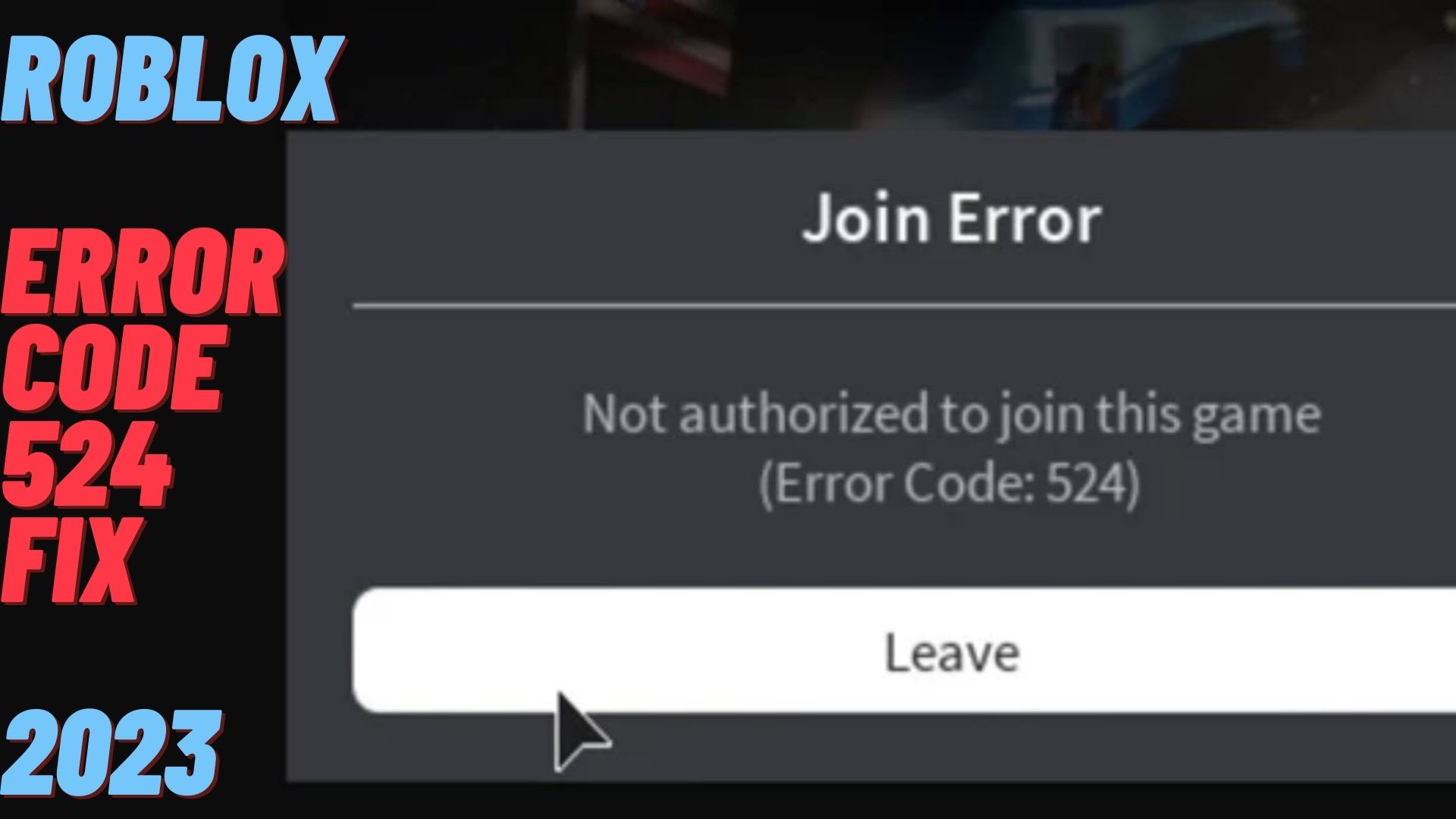 How To Fix Roblox Error Code 524 [Multiple Solutions]