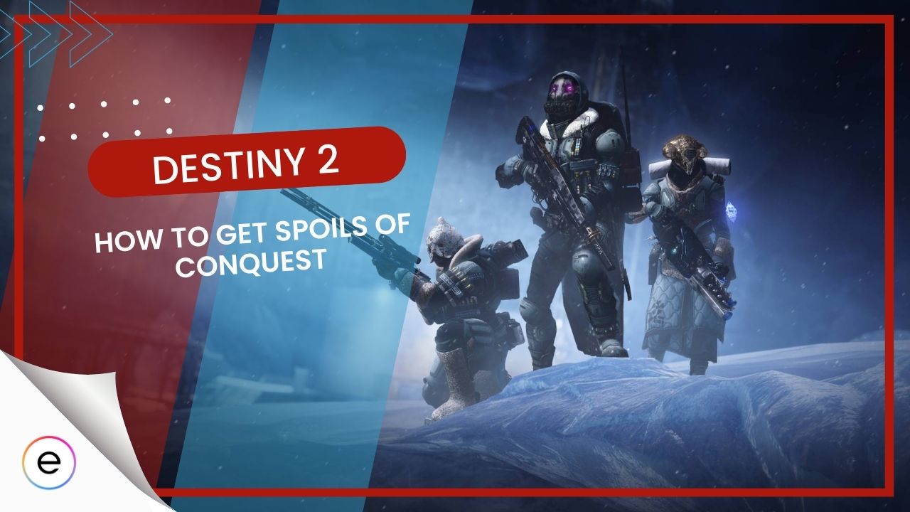 Destiny 2 How To Get Spoils Of Conquest