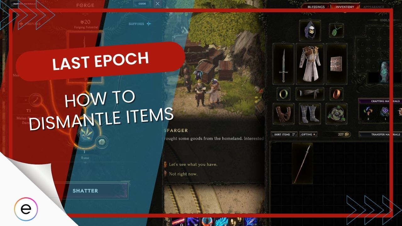 Last Epoch How To Dismantle Items [Our Tips]