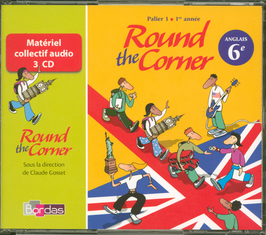 Round the Corner 6e * Audio (Ed. 2006) Editions Bordas