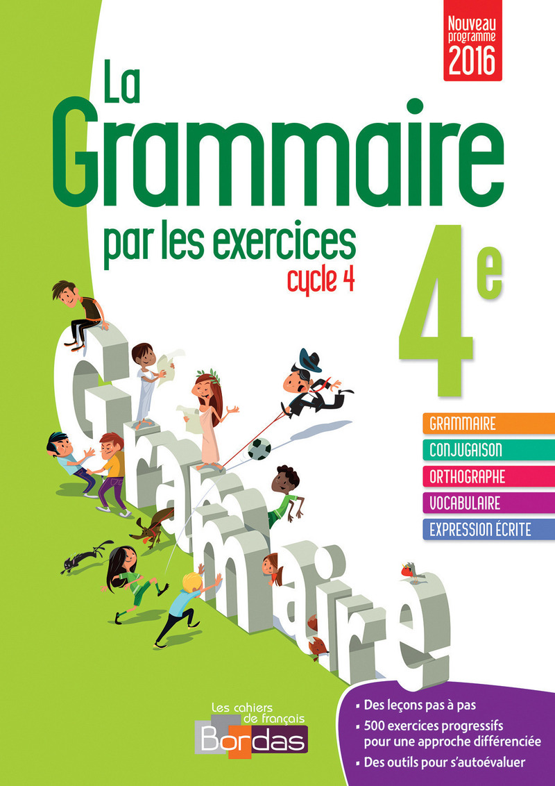 La Grammaire par les exercices 4e * Cahier d'exercices (Ed. 2021)