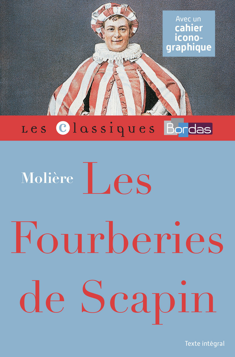 Classiques Bordas Les fourberies de Scapin Molière * Classique