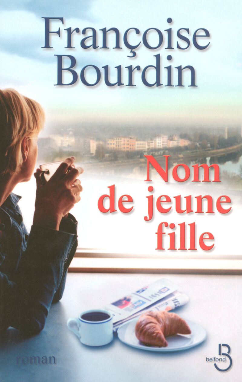 Nom de jeune fille Françoise BOURDIN Littérature contemporaine